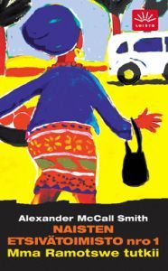 Naisten etsivätoimisto nro 1 (Mma Ramotswe tutkii, #1) Alexander McCall Smith Naisten etsivätoimisto nro 1 (Mma Ramotswe tutkii, #1) Alexander McCall Smith