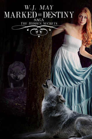 Marked Destiny by W.J. May Marked Destiny by W.J. May