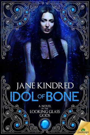 Idol of Bone (Looking Glass Gods #1)
