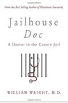 Jailhouse Doc: A Doctor in the County Jail