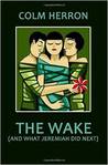 The Wake (And what Jeremiah did next)