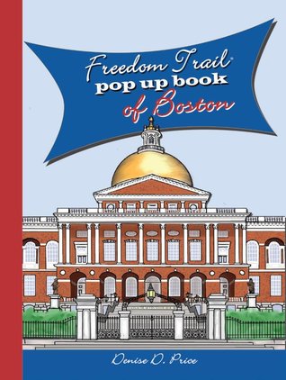 Freedom Trail Pop Up Book of Boston