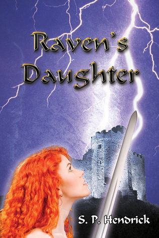 Ravens Daughter S. P. Hendrick Ravens Daughter S. P. Hendrick