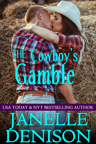 The Cowboys Gamble Janelle Denison The Cowboys Gamble Janelle Denison