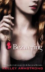 Bezwering – Kelley Armstrong (Darkest Powers #1) Bezwering – Kelley Armstrong (Darkest Powers #1)