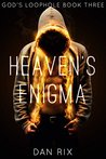 Heaven's Enigma (God's Loophole Book 3)