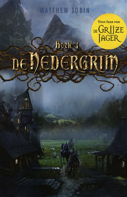 De Nedergrim (De Nedergrim #1) – Matthew Jobin
