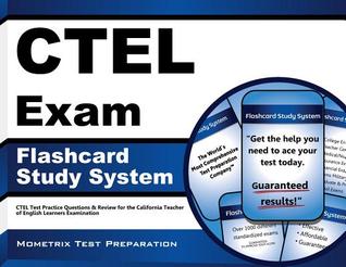 Ctel Exam Flashcard Study System: Ctel Test Practice Questions and Review for the California Teacher of English Learners Examination Ctel Exam Secrets Test Prep Team Ctel Exam Flashcard Study System: Ctel Test Practice Questions and Review for the California Teacher of English Learners Examination Ctel Exam Secrets Test Prep Team