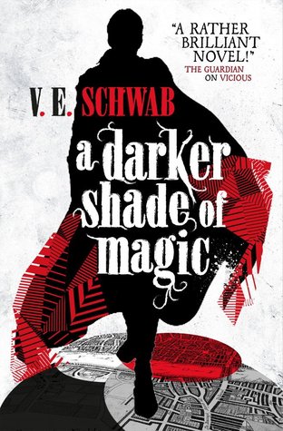 A Darker Shade of Magic (Shades of Magic, #1)