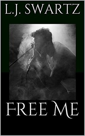 Free Me L.J. Swartz Free Me L.J. Swartz