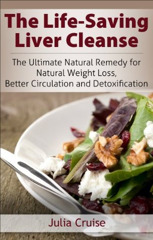 The Life-Saving Liver Cleanse Julia Cruise The Life-Saving Liver Cleanse Julia Cruise