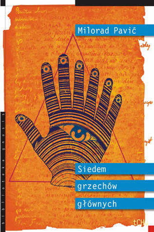 Siedem grzechów głównych Milorad Pavić Siedem grzechów głównych Milorad Pavić