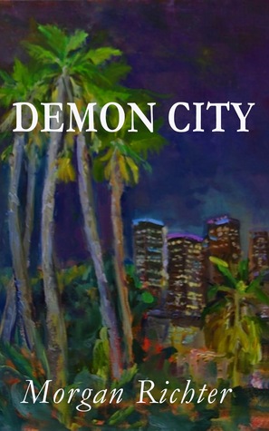 Demon City Morgan Richter Demon City Morgan Richter