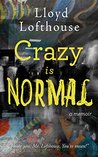 Crazy is Normal: a classroom exposé