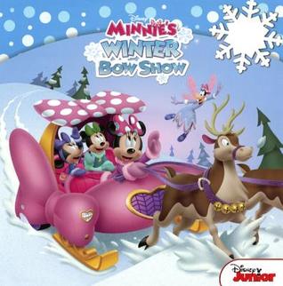 Minnies Winter Bow Show: A Disney Read-Along William Scollon Minnies Winter Bow Show: A Disney Read-Along William Scollon