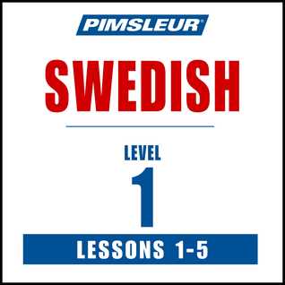 Swedish Phase 1, Unit 01-05: Learn to Speak and Understand Swedish with Pimsleur Language Programs Pimsleur Language Programs Swedish Phase 1, Unit 01-05: Learn to Speak and Understand Swedish with Pimsleur Language Programs Pimsleur Language Programs