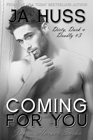 Coming for You (Dirty, Dark, and Deadly, #3)