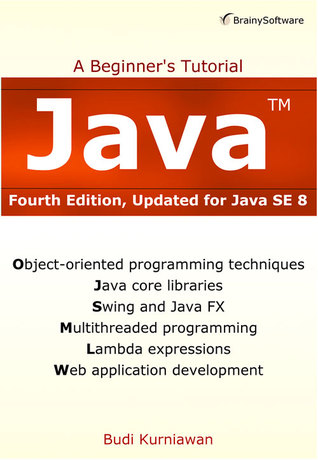Java: A Beginner's Tutorial, Updated for Java SE 8