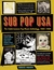 Sub Pop USA: The Subterraneanan Pop Music Anthology, 1980�1988