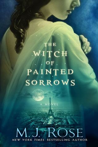 The Witch of Painted Sorrows (The Daughters of La Lune #1)