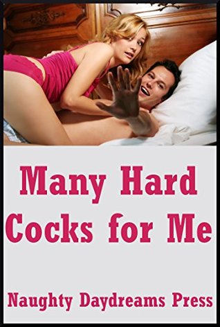 MANY HARD COCKS FOR ME (Or Is It Many Holes for Them?): Five Rough Gangbang Erotica Stories DP Backhaus MANY HARD COCKS FOR ME (Or Is It Many Holes for Them?): Five Rough Gangbang Erotica Stories DP Backhaus