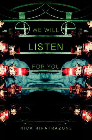 We Will Listen for You Nick Ripatrazone We Will Listen for You Nick Ripatrazone