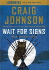 Wait for Signs: Twelve Longmire Stories