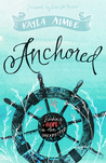 Anchored: Finding Hope in the Unexpected