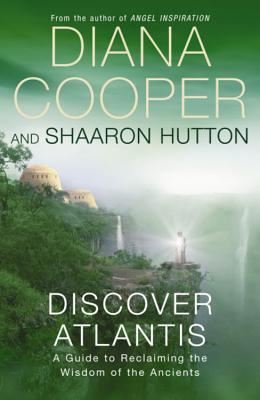 Discover Atlantis Diana Cooper Discover Atlantis Diana Cooper