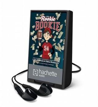 The Rookie Bookie Tobias Moskowitz The Rookie Bookie Tobias Moskowitz