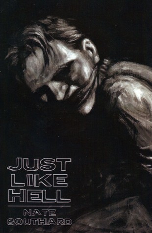 Just Like Hell Nate Southard Just Like Hell Nate Southard