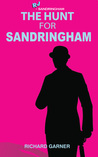 The Hunt for Sandringham (RJ & Sandringham, #3) The Hunt for Sandringham (RJ & Sandringham, #3)