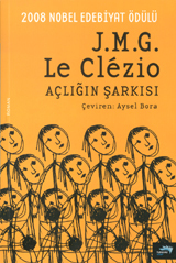 Açlığın Şarkısı Jean-Marie G. Le Clézio Açlığın Şarkısı Jean-Marie G. Le Clézio
