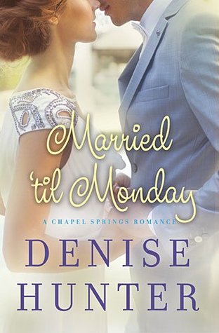 Married 'til Monday (Chapel Springs, #4)