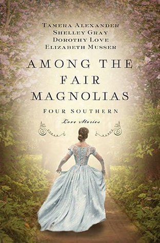 Among the Fair Magnolias: Four Southern Love Stories