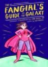 The Fangirl's Guide to the Galaxy by Sam Maggs