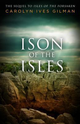 Ison of the Isles Carolyn Ives Gilman Ison of the Isles Carolyn Ives Gilman