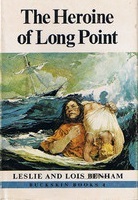 Heroine Of Long Point Leslie Benham Heroine Of Long Point Leslie Benham
