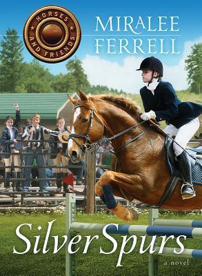 Silver Spurs (Horses and Friends #2)