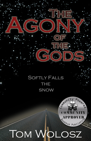 > the agony of the gods: softly falls the snow