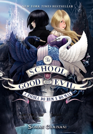 A Escola do Bem e do Mal (The School for Good and Evil, #1)