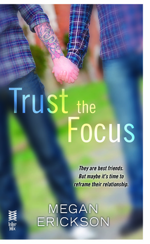 Trust The Focus (In Focus #1)