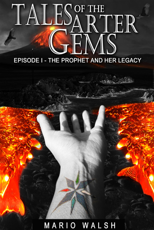 Tales Of The Arter Gems: Episode I: The Prophet and her Legacy Mario Walsh Tales Of The Arter Gems: Episode I: The Prophet and her Legacy Mario Walsh