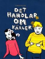 Det handlar om kärlek Inger Edelfeldt Det handlar om kärlek Inger Edelfeldt