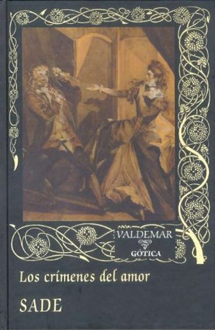 Los crímenes del amor Marquis de Sade Los crímenes del amor Marquis de Sade
