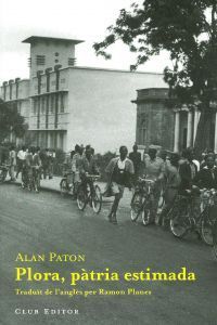 Plora, pàtria estimada Alan Paton Plora, pàtria estimada Alan Paton