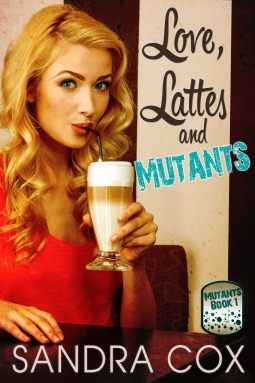 Love, Lattes and Mutants (Mutants, #1)