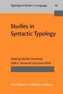 Studies In Syntactic Typology Michael Hammond Studies In Syntactic Typology Michael Hammond