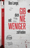 Gib dich nie mit weniger zufrieden