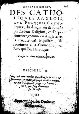Advertissement des catholiques Anglois, aux François catholiques, du danger où ils sont de perdre leur religion, & dexperimenter comme en Angleterre, la cruauté des ministres, sils reçoivent à la Couronne, un roi qui soit heretique Louis Dorléans Advertissement des catholiques Anglois, aux François catholiques, du danger où ils sont de perdre leur religion, & dexperimenter comme en Angleterre, la cruauté des ministres, sils reçoivent à la Couronne, un roi qui soit heretique Louis Dorléans